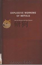 EXPLOSIVE WORKING OF METALS PDF电子版封面 JOHN S.RINEHART JOHN PEARSON