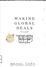 MAKING GLOBAL DEALS NEGOTIATING IN THE INTERNATIONAL MARKETPLACE PDF电子版封面 0395533651 JESWALD W.SALACUSE
