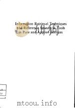 INFORMATION RETRIEVAL TECHNIQUES AND REFERENCE SOURCES & TOOLS IN PURE AND APPLIED SCIENCES     PDF电子版封面  8185070083  R.S.SAXENA 