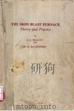THE IRON BLAST FURNACE THEORY AND PRACTICE PDF电子版封面 0080232183 J.G.PEACEY W.G.DAVENPORT