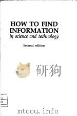 HOW TO FIND INFORMATION IN SCIENCE AND TECHNOLOGY SECOND EDITION PDF电子版封面 0851574696 JILL LAMBERT PETER A.LAMBERT