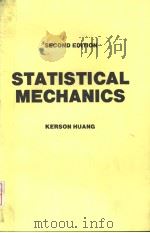 STATISTICAL MECHANICS SECOND EDITION PDF电子版封面 0471815187 KERSON HUANG