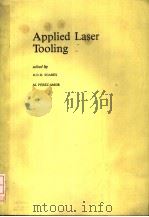 APPLIED LASER TOOLING PDF电子版封面 902473486X O.D.D.SOARES M.PEREZ-AMOR