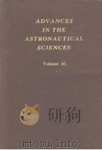 ADVANCES IN THE ASTRONAUTICAL SCIENCES VOLUME 16 PART ONE PDF电子版封面 NORMAN V. PETERSEN