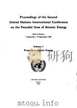 PROCEEDINGS OF THE SECOND UNITED NATIONS INTERNATIONAL CONFERENCE ON THE PEACEFUL USES OF ATOMIC ENE PDF电子版封面