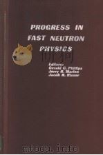 PROGRESS IN FAST NEUTRON PHYSICS（ PDF版）