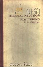 THERMAL NEUTRON SCATTERING PDF电子版封面 P.A.EGELSTAFF