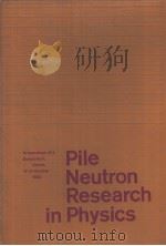 PILE NEUTRON RESEARCH IN PHYSICS PDF电子版封面