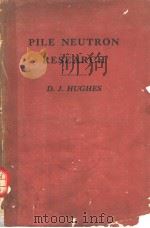 PILE NEUTRON RESEARCH PDF电子版封面 D.J.HUGHES