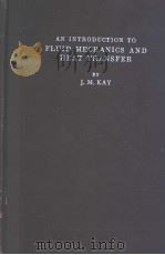AN INTRODUCTION TO FLUID MECHANICS AND HEAT TRANSFER SECOND EDITION PDF电子版封面 J.M.KAY