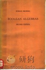 BOOLEAN ALGEBRAS SECOND EDITION PDF电子版封面 ROMAN SIKORSKI