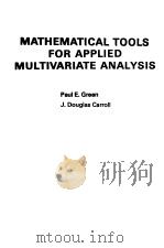 MATHEMATICAL TOOLS FOR APPLIED MULTIVARIATE ANALYSIS PDF电子版封面 0122975502 PAUL E.GREEN J.DOUGLAS CARROL