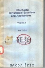 STOCHASTIC DIFFERENTIAL EQUATIONS AND APPLICATIONS VOLUME 2 PDF电子版封面 0122682025 AVNER FRLEDMAN