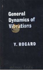 GENERAL DYNAMICS OF VIBRATIONS PDF电子版封面 Y. ROCARD