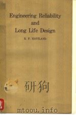 ENGINEERING RELIABILITY AND LONG LIFE DESIGN PDF电子版封面 ROBERT P.HAVILAND