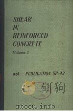 SHEAR IN REINFORCED CONCRETE VOLUME 1 PDF电子版封面