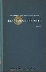 REAKTORWERKSTOFFE TELL 1 METALLISCHE WERKSTOFFE PDF电子版封面