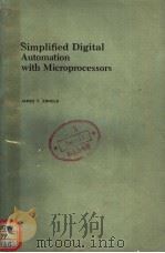 SIMPLIFIED DIGITAL AUTOMATION WITH MICROPROCESSORS PDF电子版封面 0130637502 JAMES T.ARNOLD