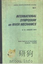 INTERNATIONAL SYMPOSIUM ON RIVER MECHANICS VOLUME 4 PDF电子版封面