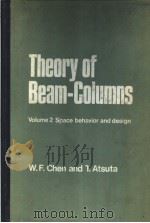 THEORY OF BEAM-COLUMNS VOLUME 2:SPACE BEHAVIOR AND DESIGN PDF电子版封面 0070107599