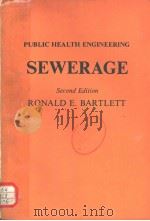 PUBLIC HEALTH ENGINEERING SEWERAGE SECOND EDITION PDF电子版封面 0853347964 RONALD E.BARTLETT