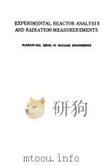 EXPERIMENTAL REACTOR ANALYSIS AND RADIATION MEASURER EMENTS PDF电子版封面 DONALD D. GLOWER