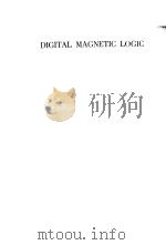 DIGITAL MAGNETIC LOGIC PDF电子版封面 DAVID R. BENNION HEWITT D. CRA