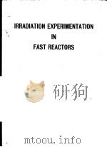 IRRADIATION EXPERIMENTATION IN FAST REACTORS（ PDF版）