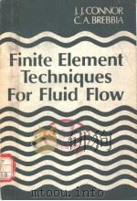 FINITE ELEMENT TECHNIQUES FOR FLUID FLOW PDF电子版封面 0408001763 J.J.CONNOR C.A.BREBBIA