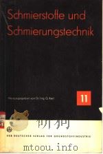 SCHMIERSTOFFE UND SCHNIERUNGSTECHNIK HEFT 11 MIT 28 BILDERN UND 8 TABELLEN PDF电子版封面 GERHARD KEIL