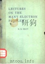 LECTURES ON THE MANY-ELECTRON PROBLEM PDF电子版封面 R.BROUT P.CARRUTHERS