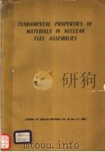FUNDAMENTAL PROPERTIES OF MATERIALS IN NUCLEAR FUEL ASSEMBLIES VOLLL 30 PDF电子版封面 R.W.CAHN P.LACOMBE J.A.L.ROBER