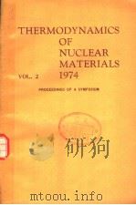 THERMODYNAMICS OF NUCLEAR MATERIALS 1974 VOL 2（ PDF版）