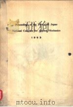 PROCEEDINGS OF THE THIRTEENTH JAPAN NATIONAL CONGRESS FOR APPLIED MECHANICS 1963 PDF电子版封面