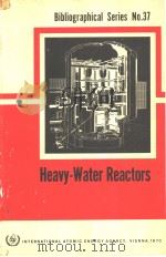 HEAVY-WATER REACTORS PDF电子版封面