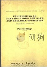 ENGINEERING OF FAST REACTORS FOR SAFE AND RELIABLE OPERATION PROCEEDINGS VOLUME 2 PDF电子版封面 D.FAUDE