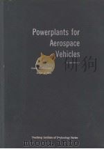 POWERPLANTS FOR AEROSPACE VEHICLES THIRD EDITION PDF电子版封面 L.MCKINLEY D.BENT