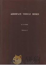 AEROSPACE VEHICLE DESIGN VOLUME 1 PDF电子版封面 K.D.WOOD