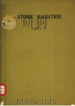 ATOMIC RADIATION PARTS 1-2 PDF电子版封面