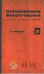 INSTALLATIONS ELECTRIQUES PDF电子版封面 A.MAUDUIT L.VELLARD