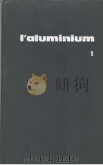 L'ALUMINIUM TOME 1 PDF电子版封面 M.PIERRE BARRAND M. ROBERT GAD