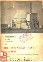 PROCEEDINGS OF THE SYMPOSIUM ON THE DOUNREAY FAST REACTOR PDF电子版封面