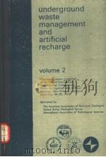 UNDERGROUND WASTE MANAGEMENT AND ARTIFICIAL RECHARGE VOLUME 2 PDF电子版封面