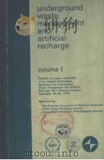 UNDERGROUND WASTE MANAGEMENT AND ARTIFICIAL RECHARGE VOLUME 1 PDF电子版封面