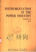 INSTRUMENTATION IN THE POWER INDUSTRY VOLUME 18 1975 PDF电子版封面 L.N.MARINO