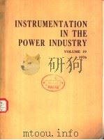 INSTRUMENTATION IN THE POWER INDUSTRY VOLUME 19 1976 PDF电子版封面 A.WATSON