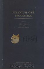 URANIUM ORE PROCESSING PDF电子版封面 JOHN W.CLEGG DENNIS D.FOLEY