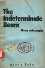 THE INDETERMINATE BEAM THEORY AND EXAMPLES PDF电子版封面 B.Y.TONGE M.I.STRUCT