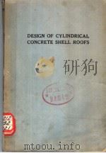 DESIGN OF CYLINDRICAL CONCRETE SHELL ROOFS     PDF电子版封面     