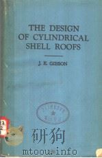 THE DESIGN OF CYLINDRICAL SHELL ROOFS SECOND EDITION PDF电子版封面 J.E.GIBSON W.T.MARSHALL